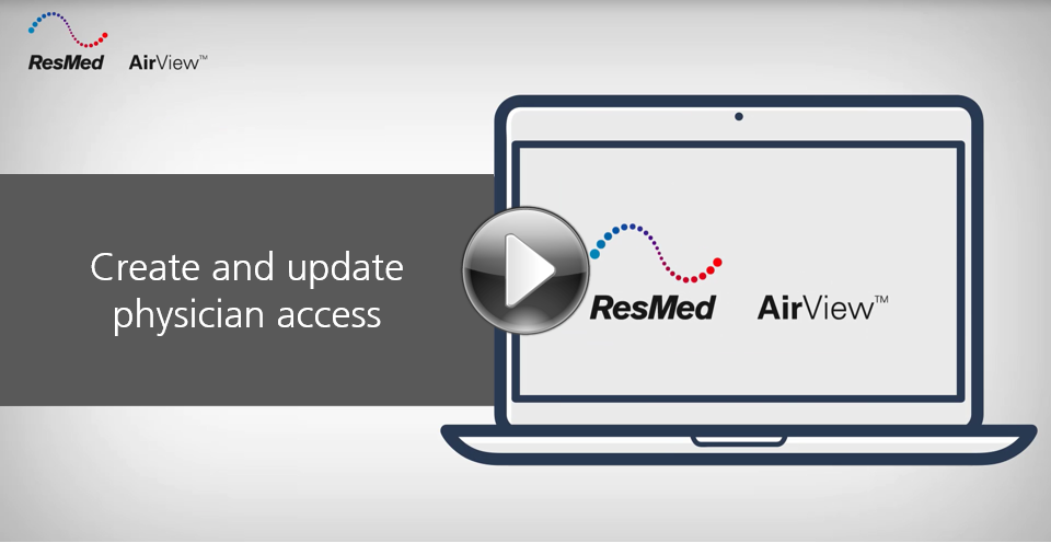 AirView-Create and update physician access